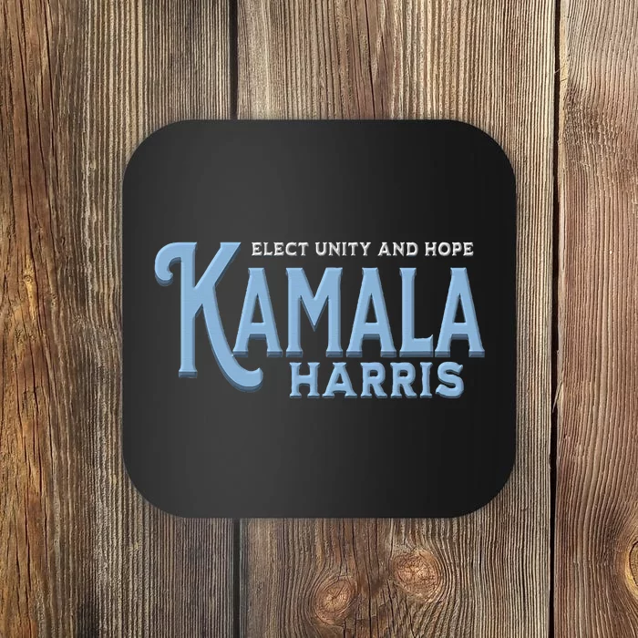 Elect Unity And Hope Kamala Harris For President 2024 Coaster