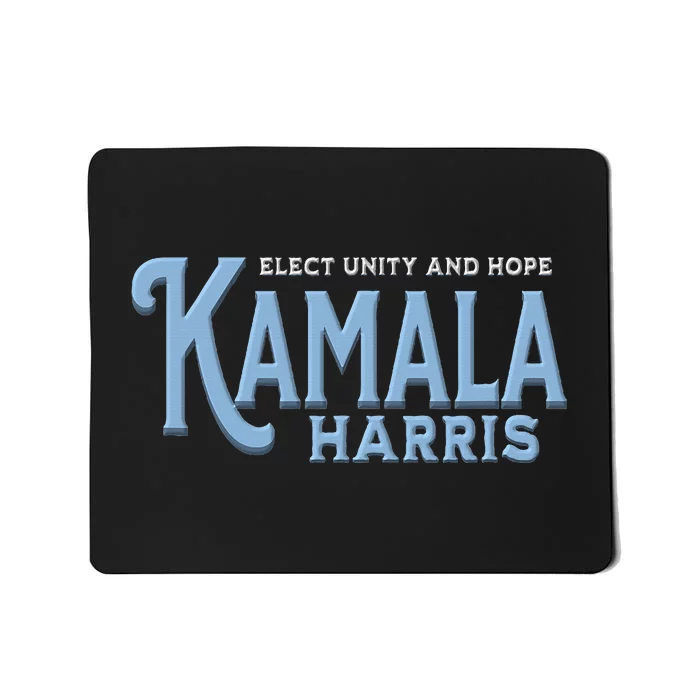 Elect Unity And Hope Kamala Harris For President 2024 Mousepad