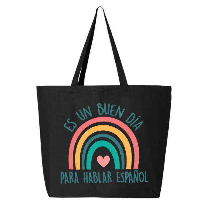 Es Un Buen Dia Para Hablar Espanol Spanish Teacher 25L Jumbo Tote