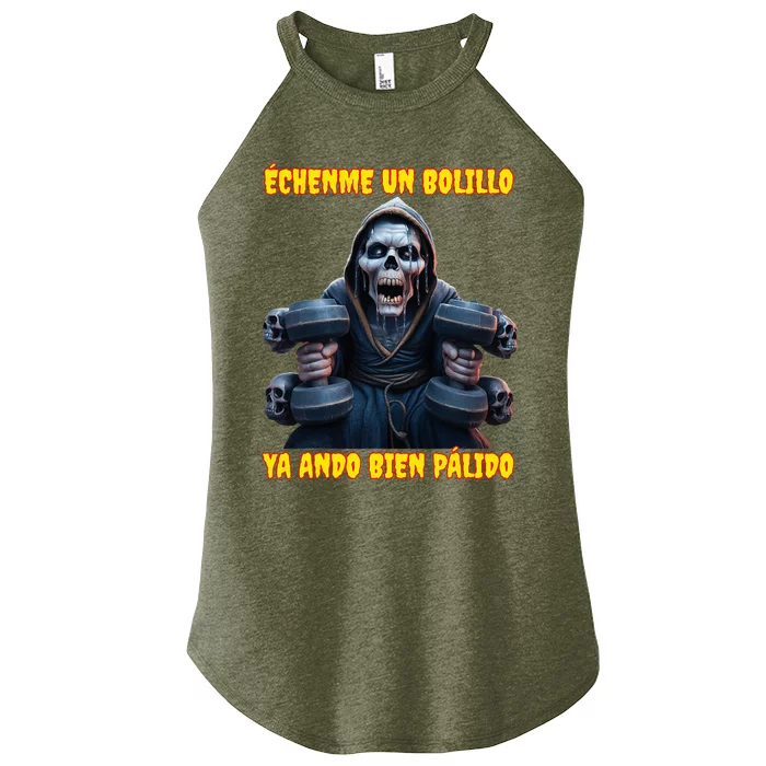 Echenme Un Bolillo Ya Ando Bien Palido Calacas Chidas Gym Women’s Perfect Tri Rocker Tank