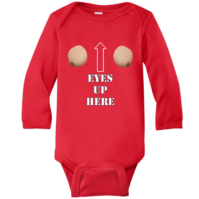 Eyes Up Here Funny Boobs Baby Long Sleeve Bodysuit