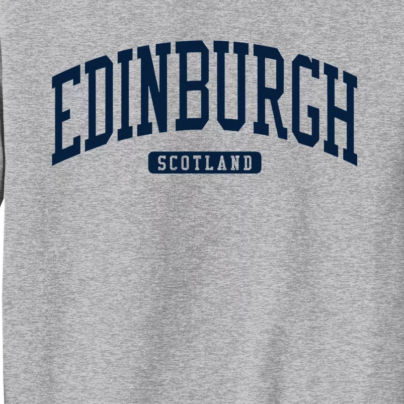 Edinburgh United Kingdom Uk College Style Tall Sweatshirt