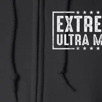 Extreme Ultra Maga Pro Trump 2024 Support Full Zip Hoodie