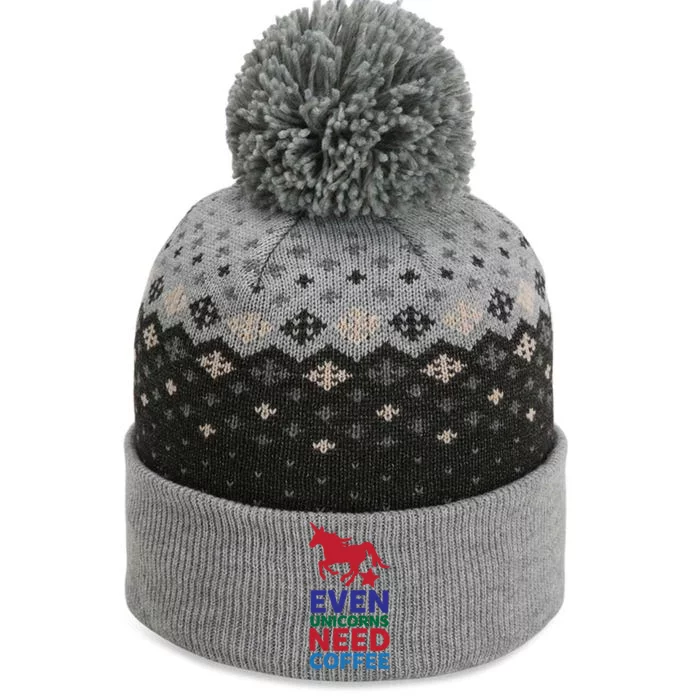 EVEN UNICORNS NEED COFFEE The Baniff Cuffed Pom Beanie