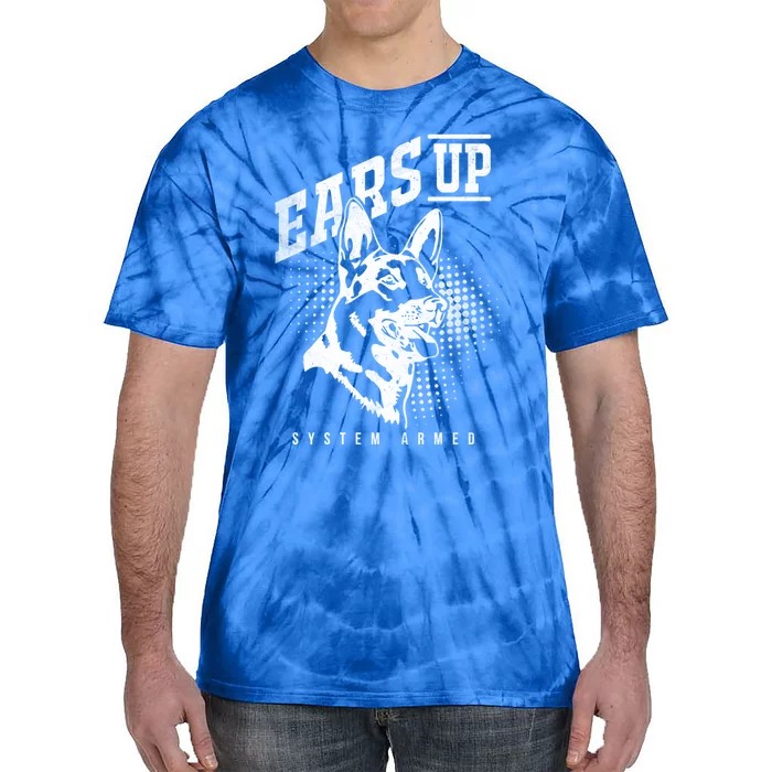 Ears Up System Armed Ger Shepherd Owners Ger Shepherd Gift Tie-Dye T-Shirt