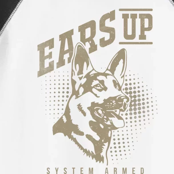 Ears Up System Armed Ger Shepherd Owners Ger Shepherd Gift Toddler Fine Jersey T-Shirt