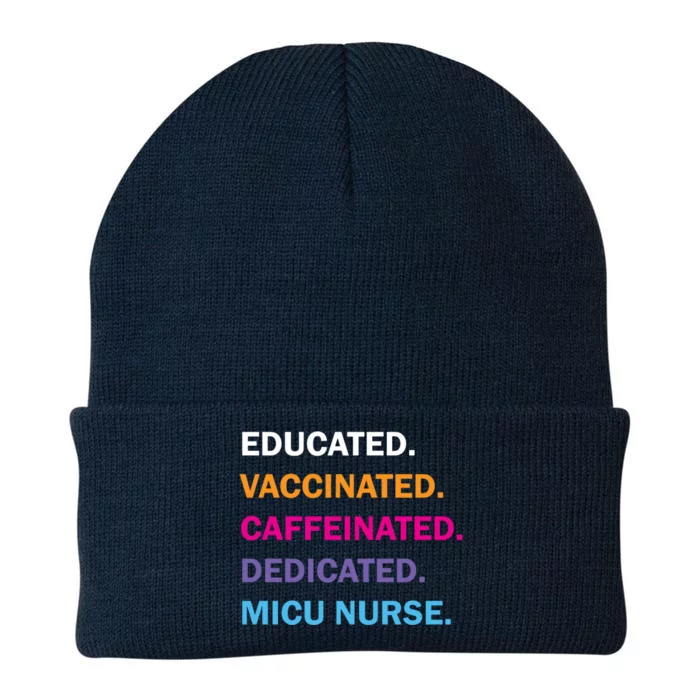 Educated Vaccinated Caffeinated Dedicated Micu Icu Nurse Rn Gift Knit Cap Winter Beanie