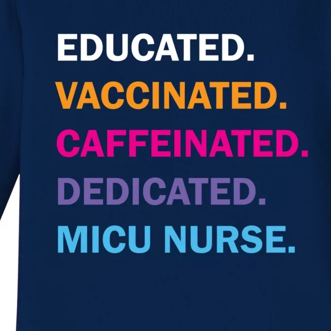 Educated Vaccinated Caffeinated Dedicated Micu Icu Nurse Rn Gift Baby Long Sleeve Bodysuit