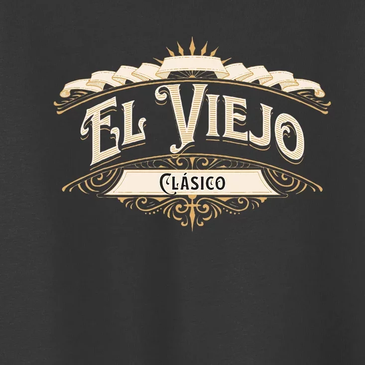 El Viejo Clasico Toddler T-Shirt