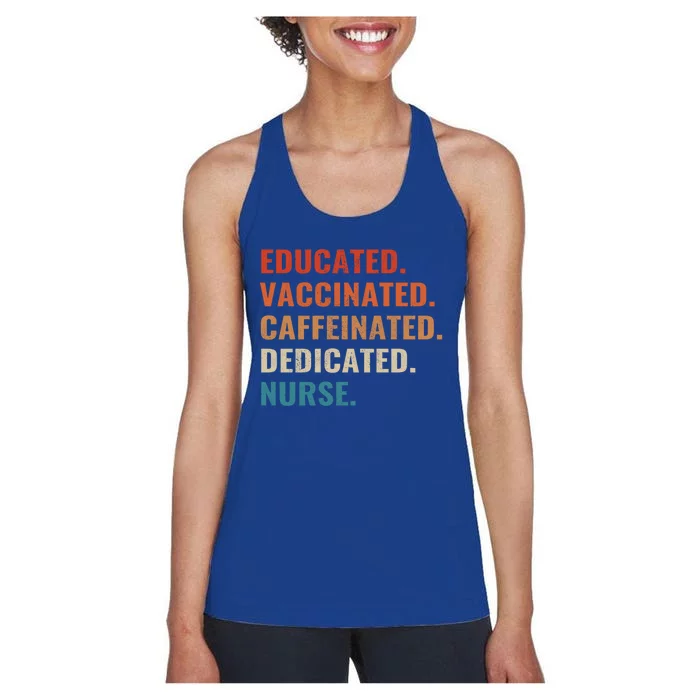 Educated Vaccinated Caffeinated Dedicated Nurse Vintage Gift Women's Racerback Tank