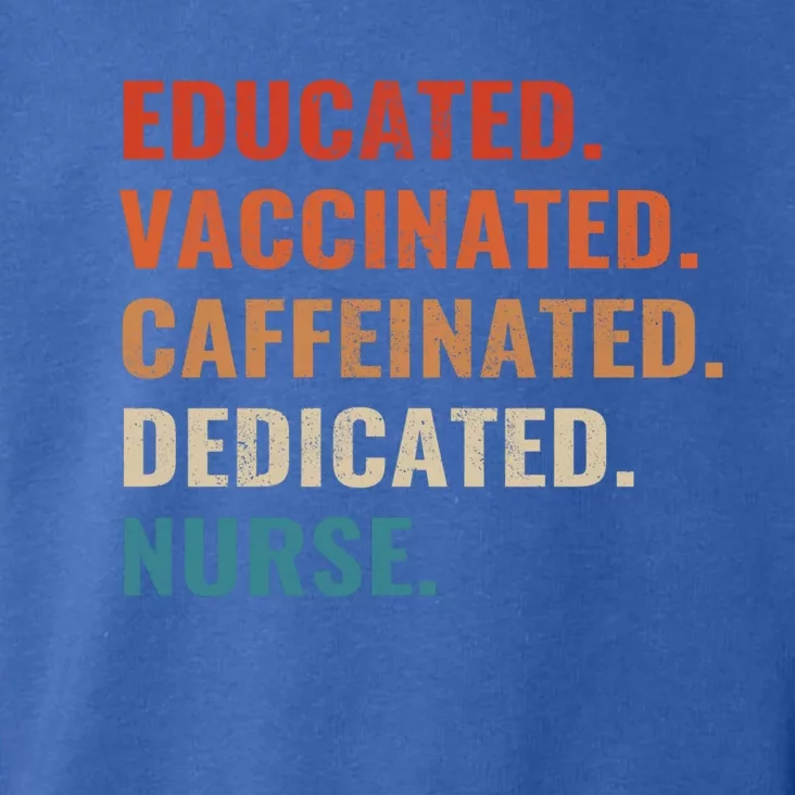 Educated Vaccinated Caffeinated Dedicated Nurse Vintage Gift Toddler Hoodie