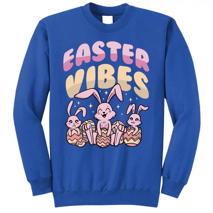 Easter Vibes Cute Bunnies Holiday Season Easter Sunday Gift Tall Sweatshirt