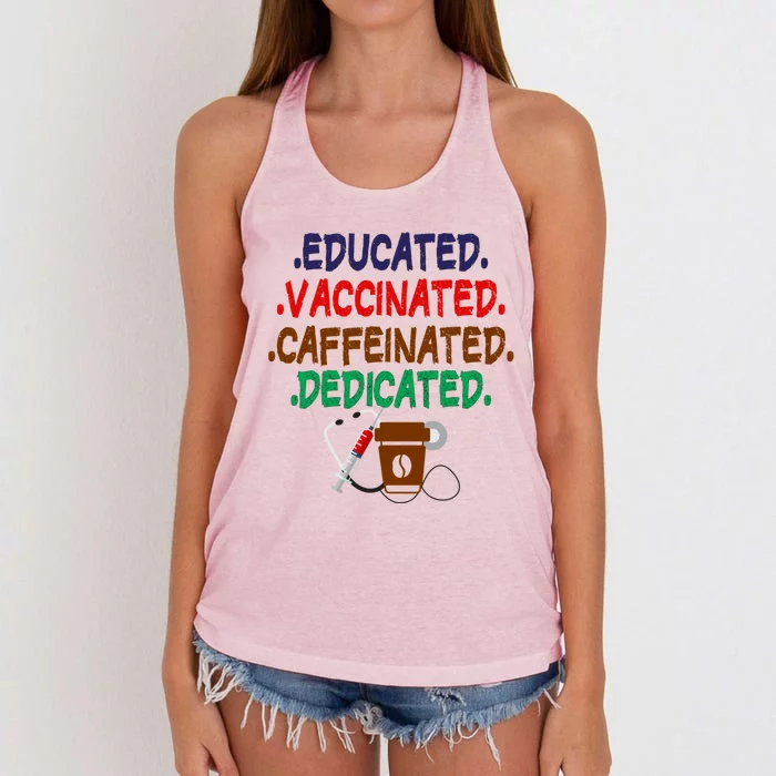 Educated Vaccinated Caffeinated Dedicated Funny Coffee Nurse Meaningful Gift Women's Knotted Racerback Tank