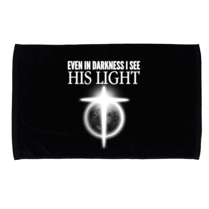 Even In Darkness I See His Light Microfiber Hand Towel