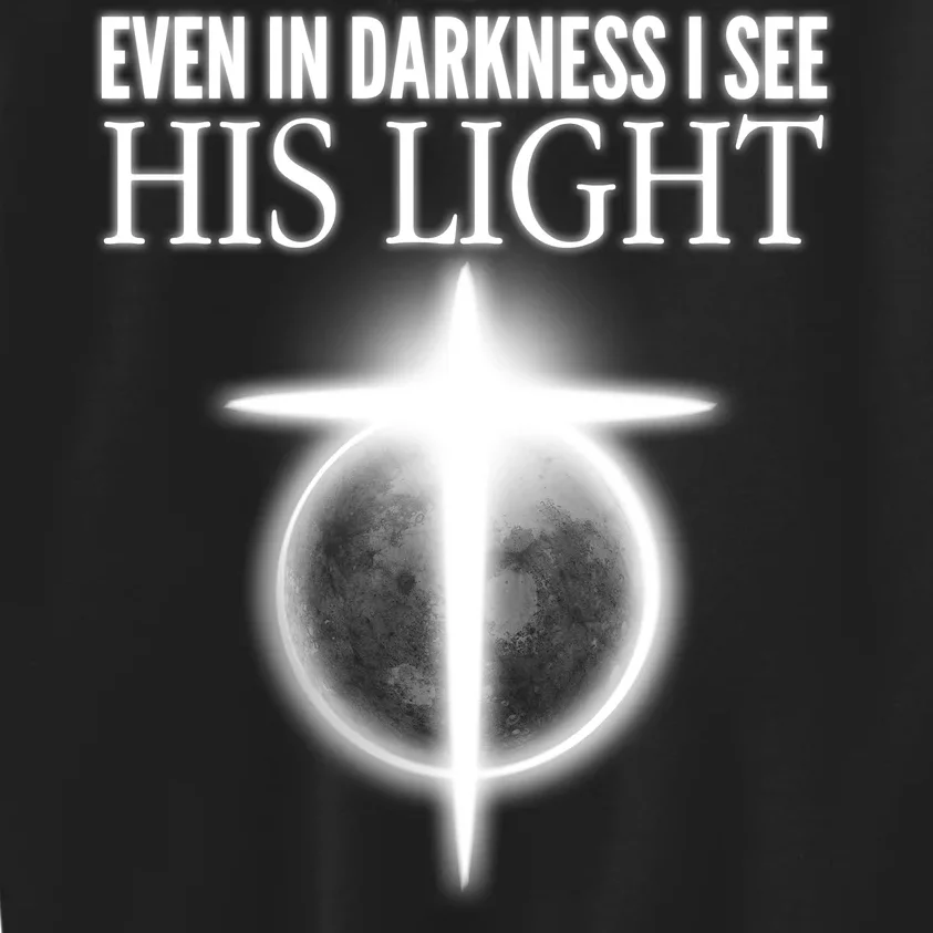 Even In Darkness I See His Light Kids Sweatshirt