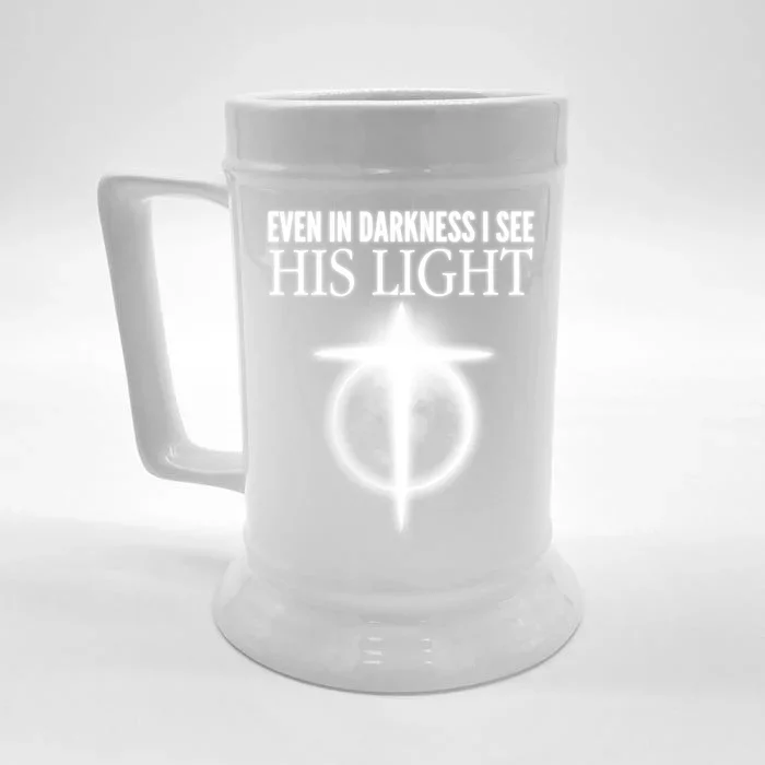 Even In Darkness I See His Light Front & Back Beer Stein