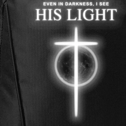 Even In The Darkness I See His Light Jesus Christian City Backpack