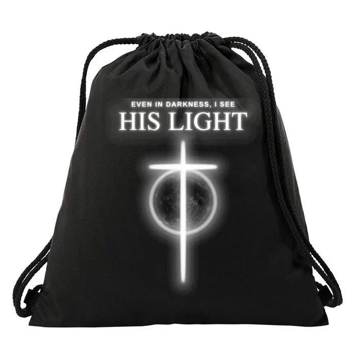 Even In The Darkness I See His Light Jesus Christian Drawstring Bag