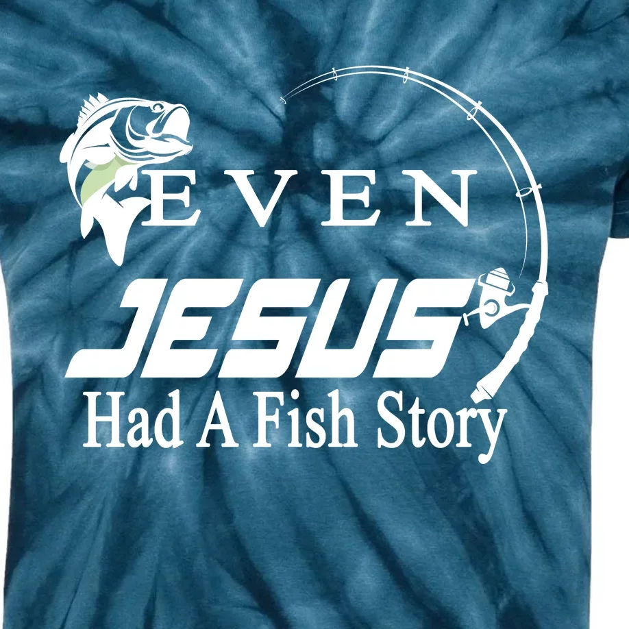 Even Jesus Had A Fish Story Kids Tie-Dye T-Shirt