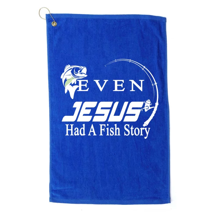 Even Jesus Had A Fish Story Platinum Collection Golf Towel