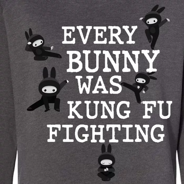 Every Bunny Was Kung Fu Fighting Womens California Wash Sweatshirt