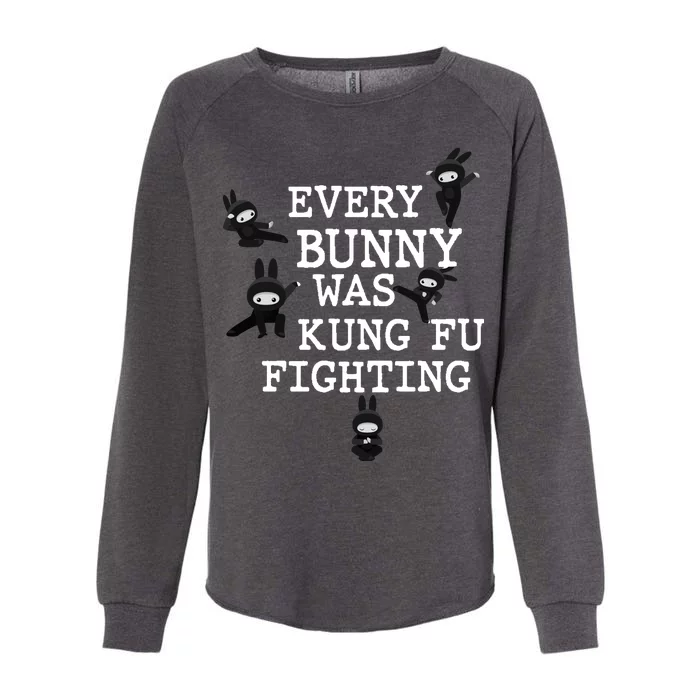 Every Bunny Was Kung Fu Fighting Womens California Wash Sweatshirt