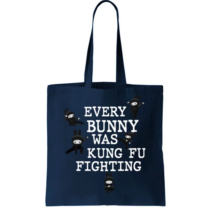 Every Bunny Was Kung Fu Fighting Tote Bag