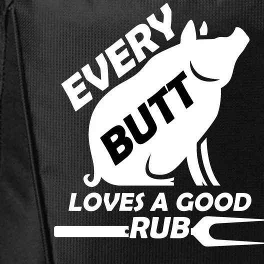 Every Butt Needs A Good Rub City Backpack