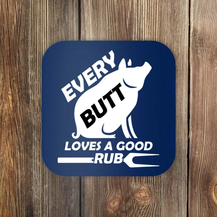 Every Butt Needs A Good Rub Coaster