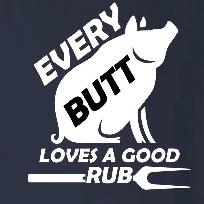 Every Butt Needs A Good Rub Toddler Long Sleeve Shirt