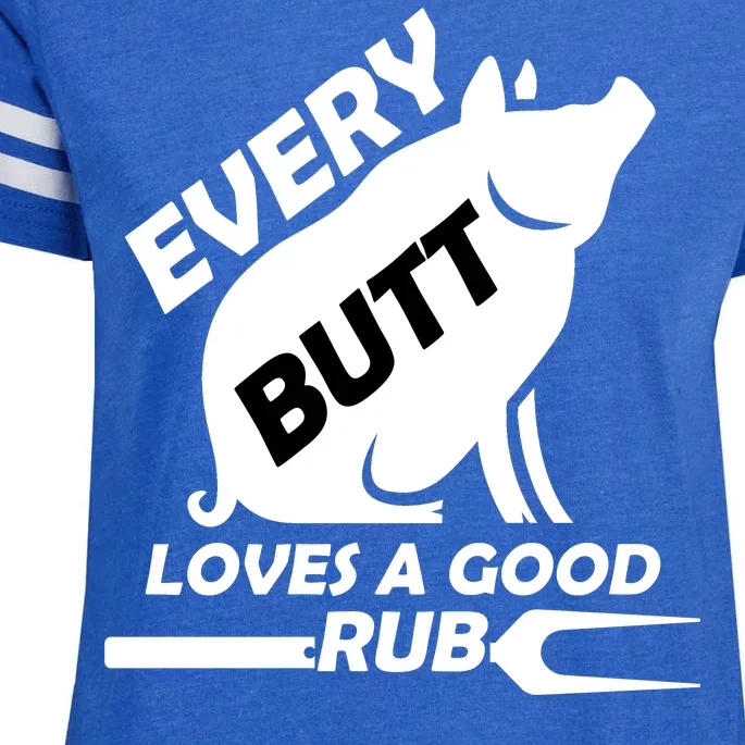 Every Butt Needs A Good Rub Enza Ladies Jersey Football T-Shirt