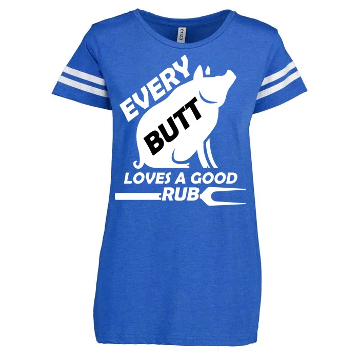 Every Butt Needs A Good Rub Enza Ladies Jersey Football T-Shirt