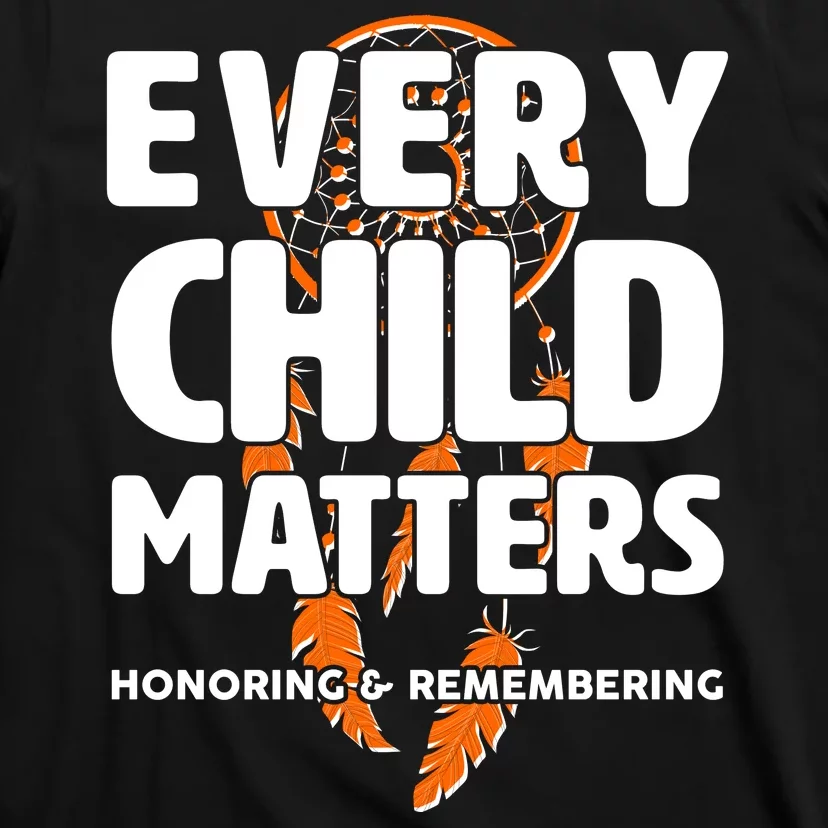 Every Child Matters Honoring and Remembering T-Shirt