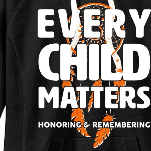 Every Child Matters Honoring and Remembering Women's Fleece Hoodie