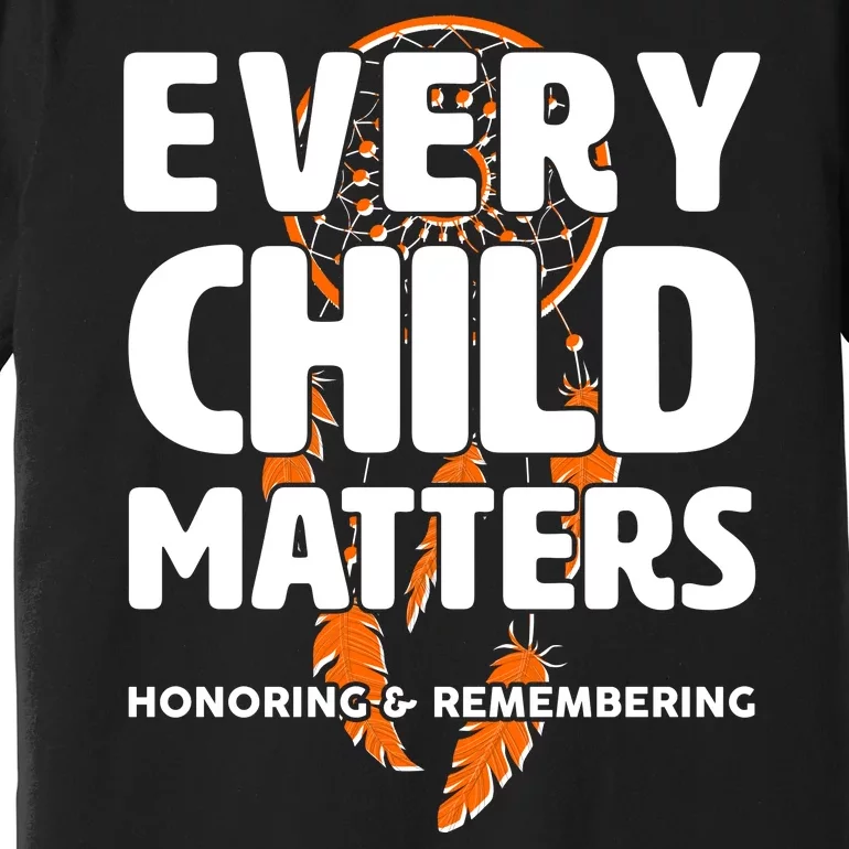 Every Child Matters Honoring and Remembering Premium T-Shirt