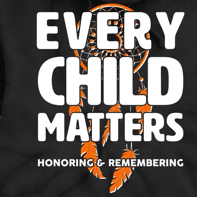 Every Child Matters Honoring and Remembering Tie Dye Hoodie