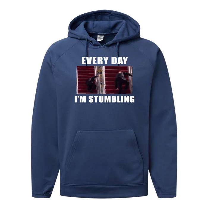 Every Day I'm stumbling Funny Biden Performance Fleece Hoodie