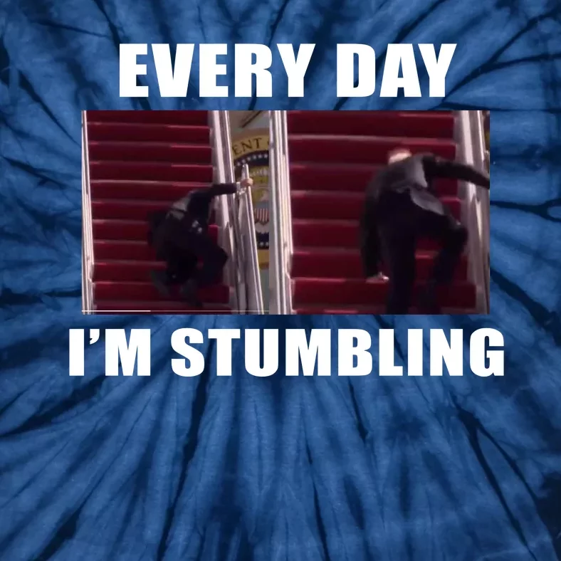 Every Day I'm stumbling Funny Biden Tie-Dye T-Shirt