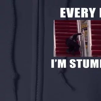 Every Day I'm stumbling Funny Biden Full Zip Hoodie