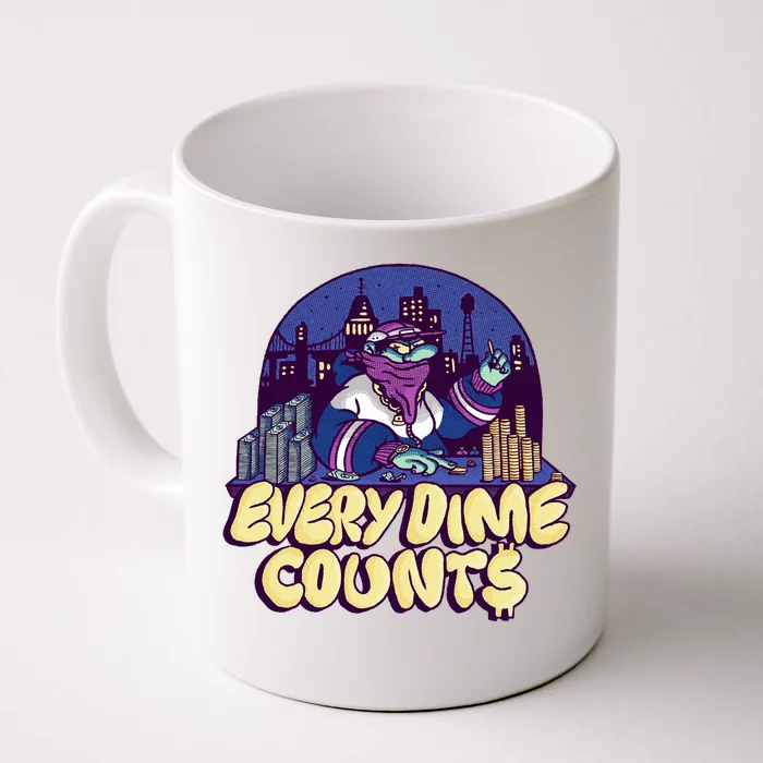 Every Dime Counts Front & Back Coffee Mug