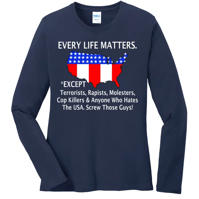 Every Life Maters Except Ladies Long Sleeve Shirt