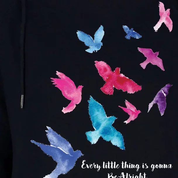 Every Little Thing Is Gonna Be Alright Womens Funnel Neck Pullover Hood