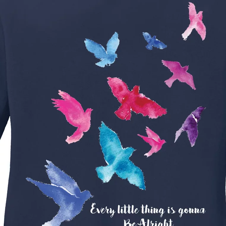 Every Little Thing Is Gonna Be Alright Ladies Long Sleeve Shirt