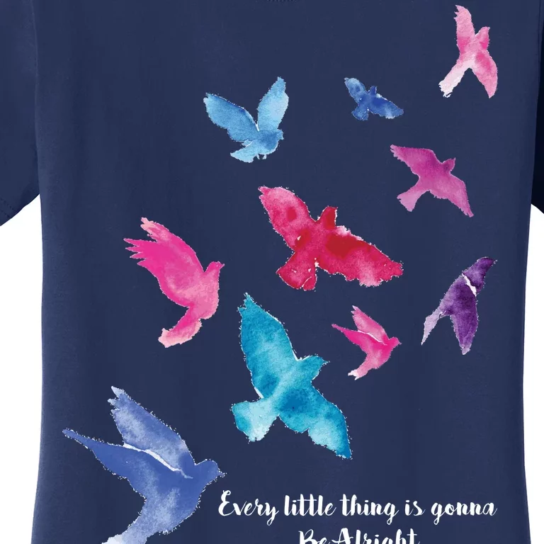 Every Little Thing Is Gonna Be Alright Women's T-Shirt