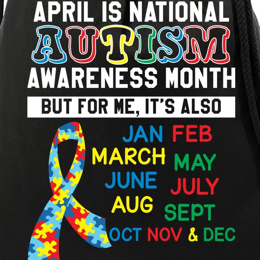 Every Month Is Autism Month Drawstring Bag