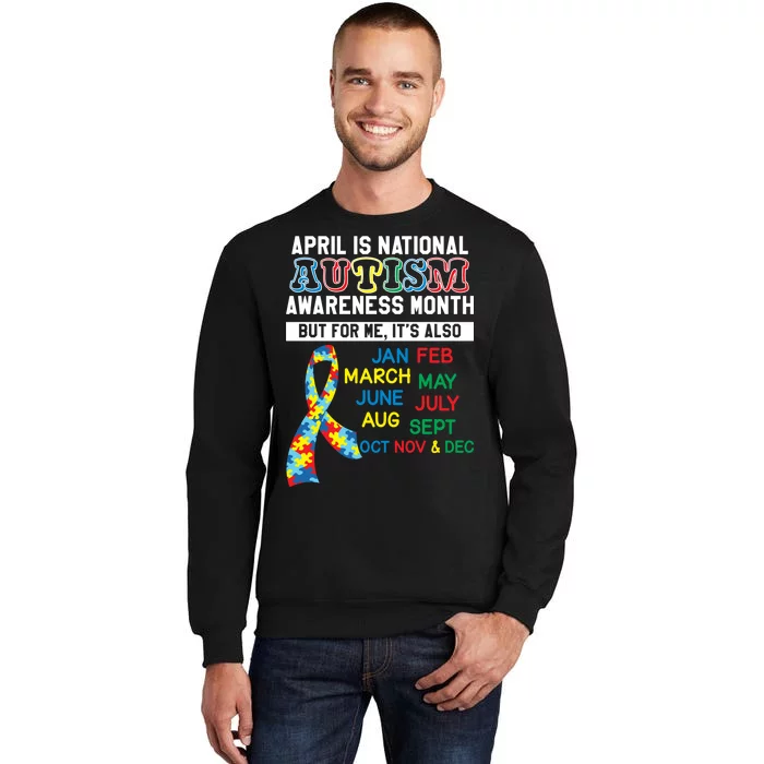 Every Month Is Autism Month Tall Sweatshirt