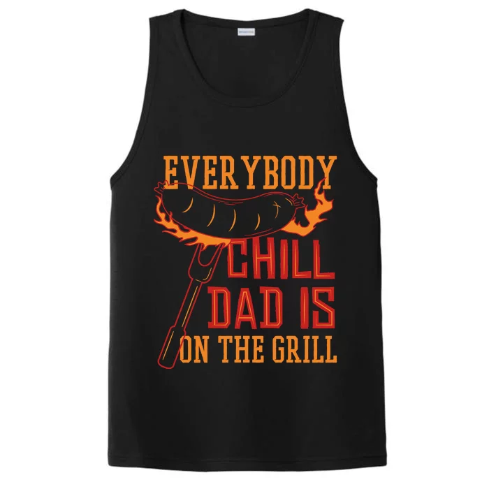 Everybody Chill Dad Is On The Grill Performance Tank