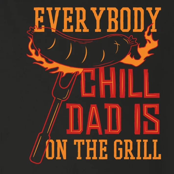 Everybody Chill Dad Is On The Grill Toddler Long Sleeve Shirt