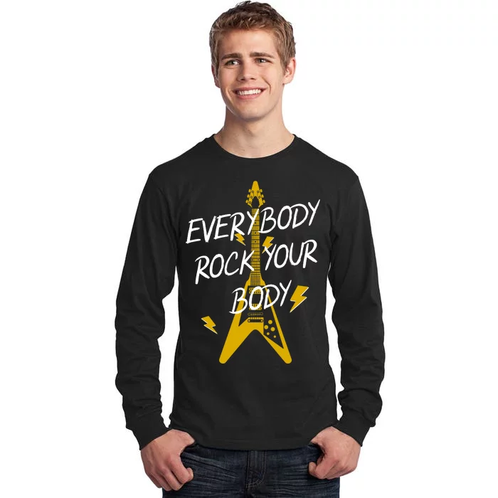 Everybody Rock Your Body Tall Long Sleeve T-Shirt