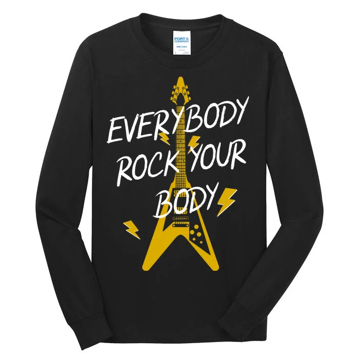 Everybody Rock Your Body Tall Long Sleeve T-Shirt